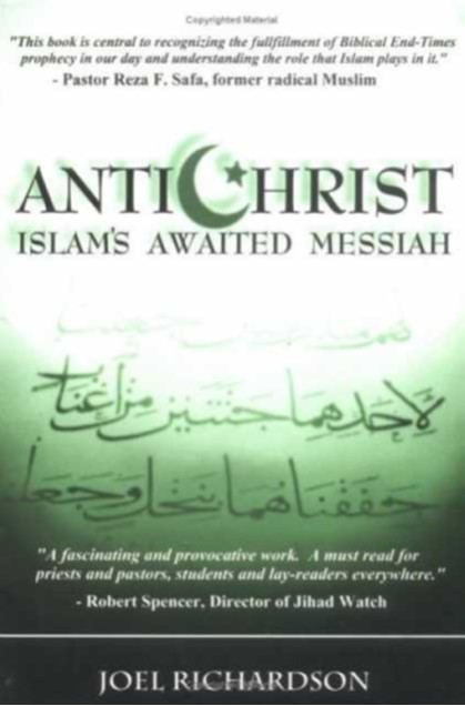 Anti Christ Islams Awaiting Messiah by Joel Richardson