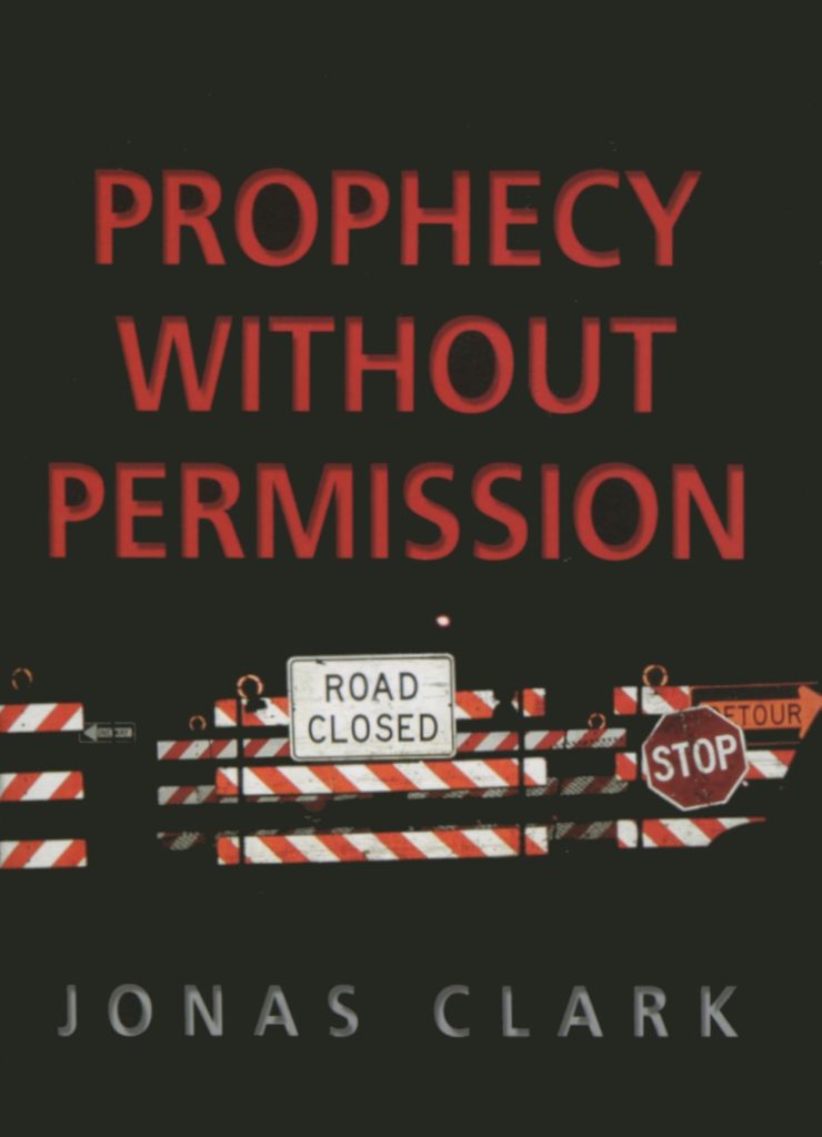 Prophecy without Permission by Jonas Clark